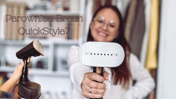 Parownica Braun QuickStyle7 – mój sojusznik w walce z prasowaniem!